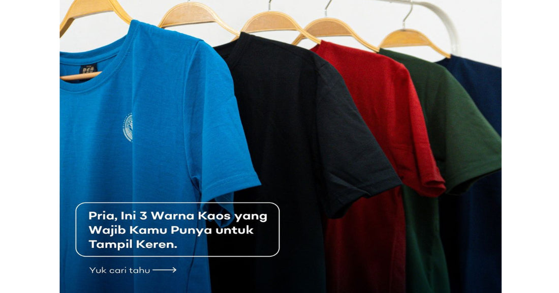 Pria, ini 3 warna kaos yang wajib kamu punya untuk tampil keren. Yuk cari tahu