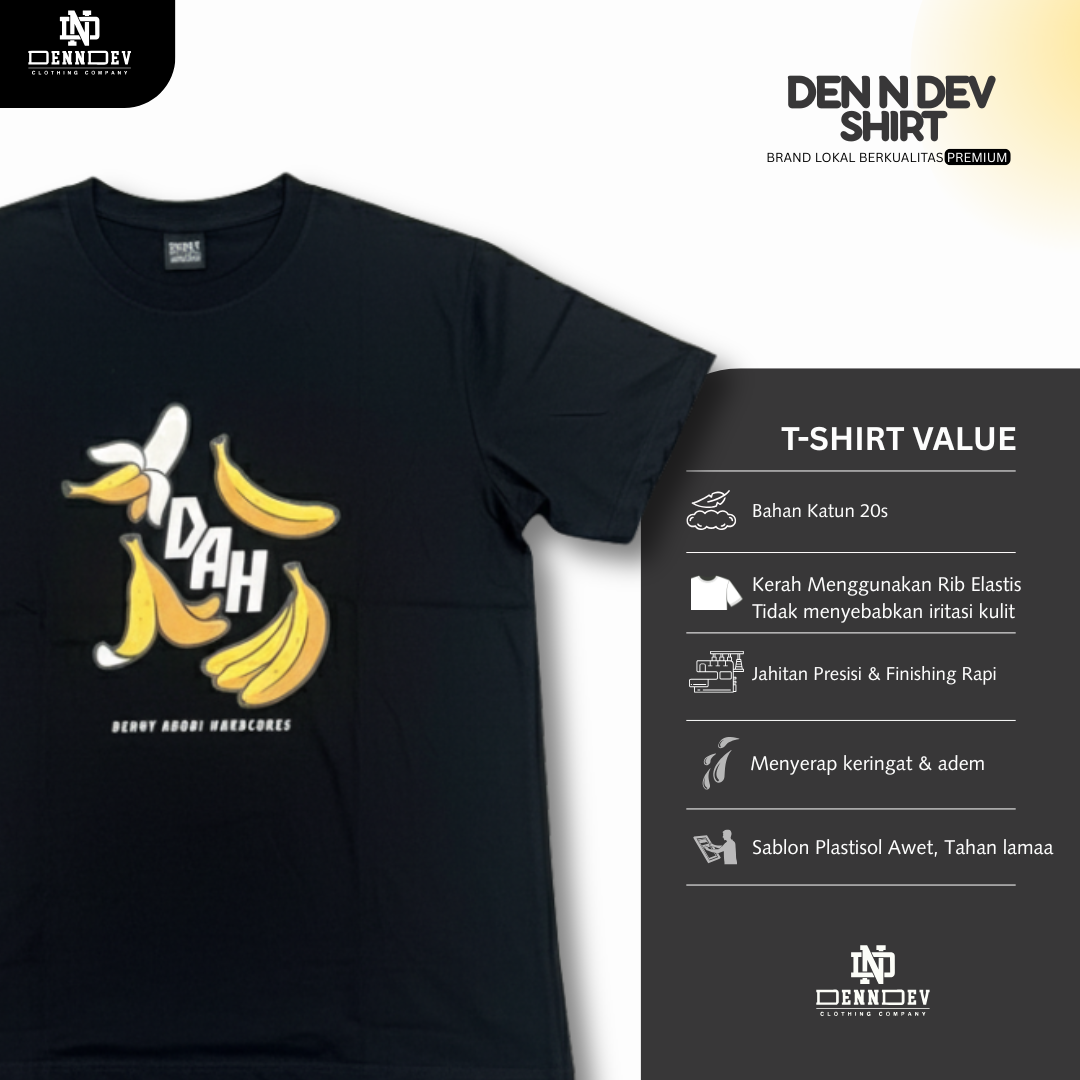 DEN N DEV | DAH Series Banana T - shirt | Kaos Distro Unisex