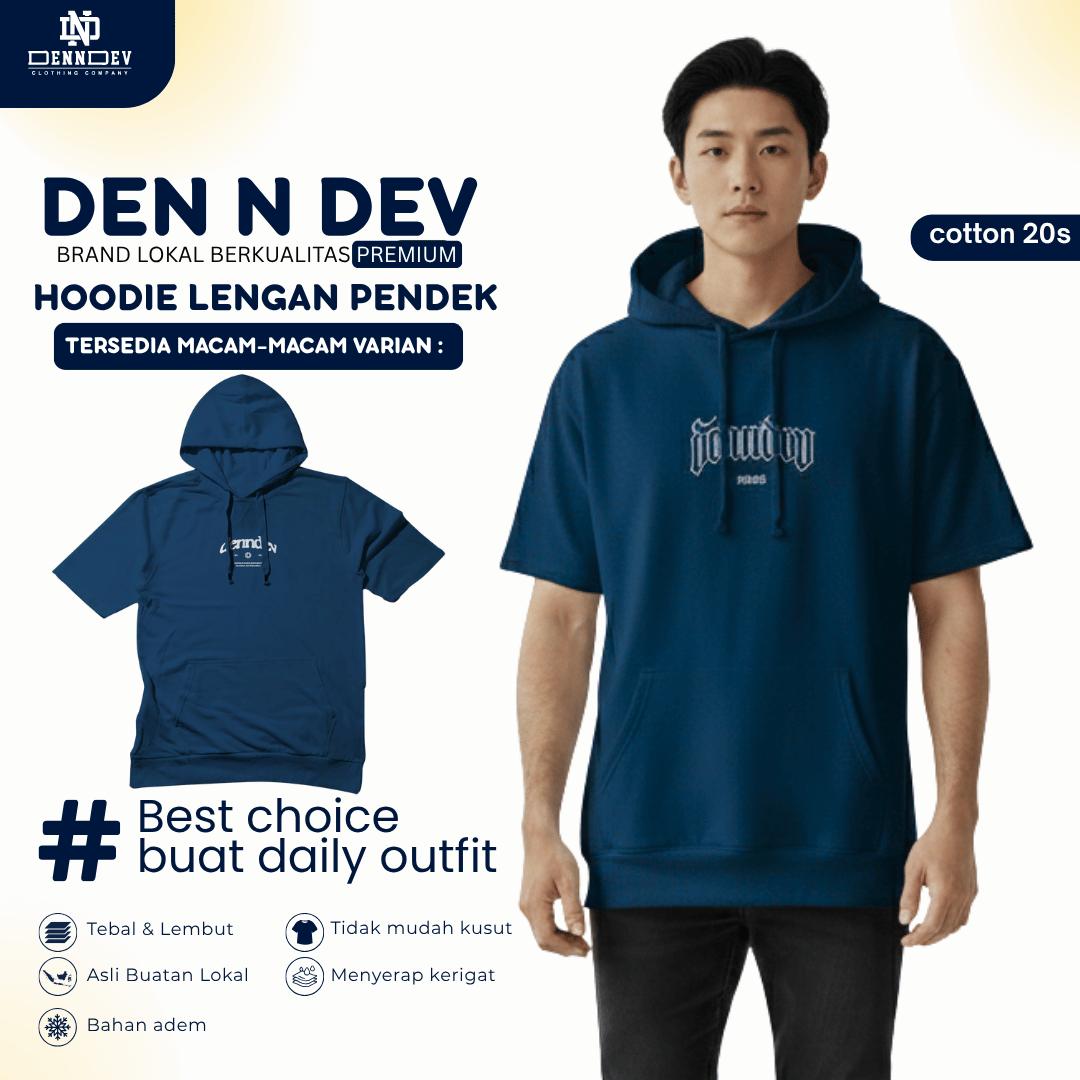 DEN N DEV Hoodie Lengan Pendek – Hoodie Kaos Premium Cotton 20s