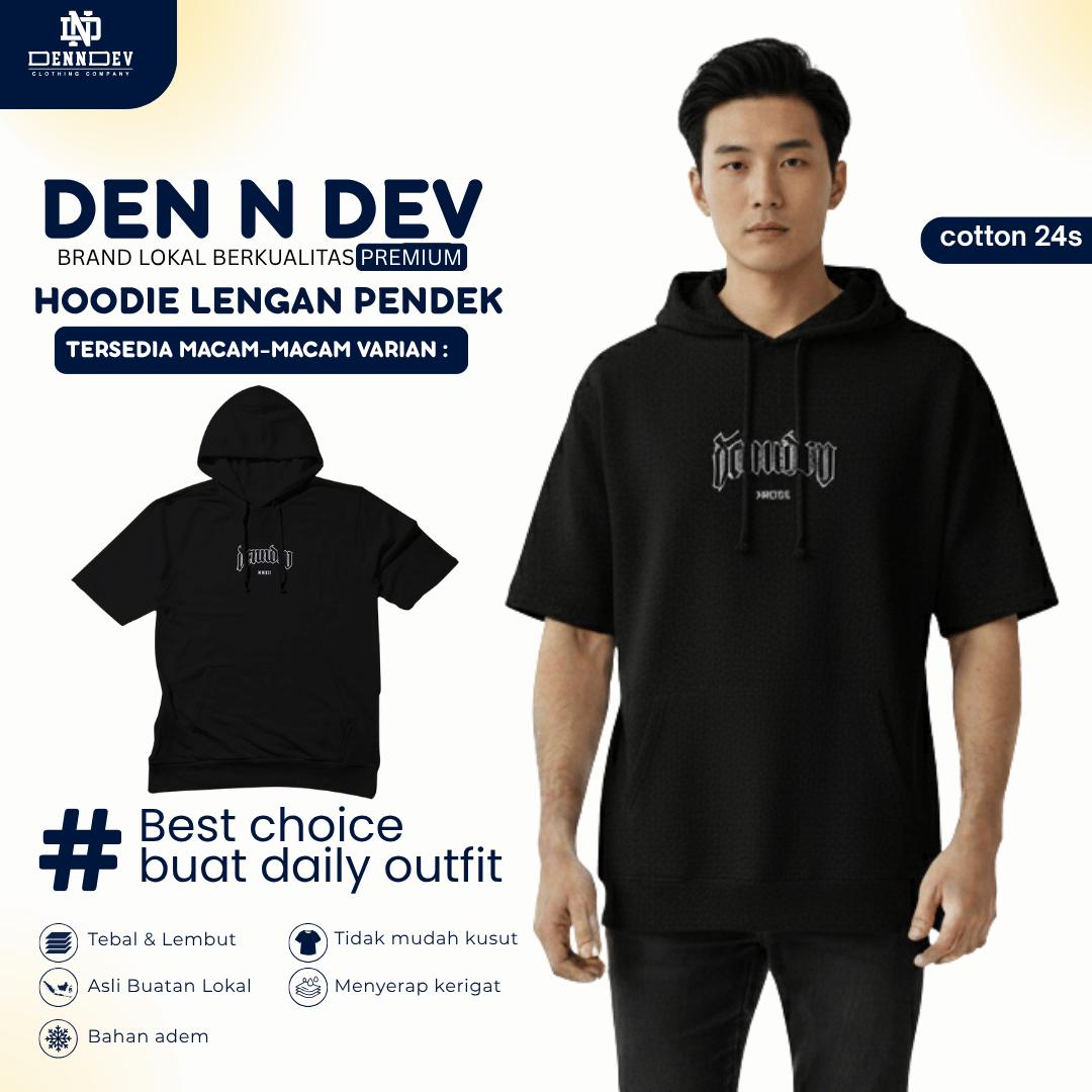 DEN N DEV Hoodie Lengan Pendek – Hoodie Kaos Premium Cotton 20s