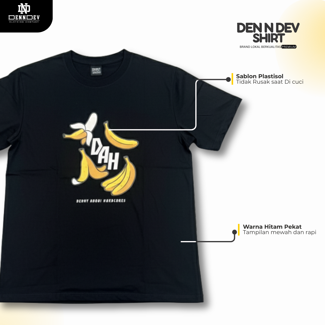 DEN N DEV | DAH Series Banana T - shirt | Kaos Distro Unisex