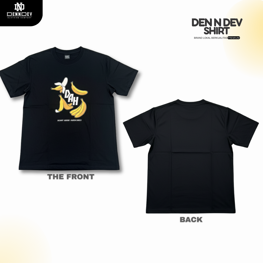 DEN N DEV | DAH Series Banana T - shirt | Kaos Distro Unisex